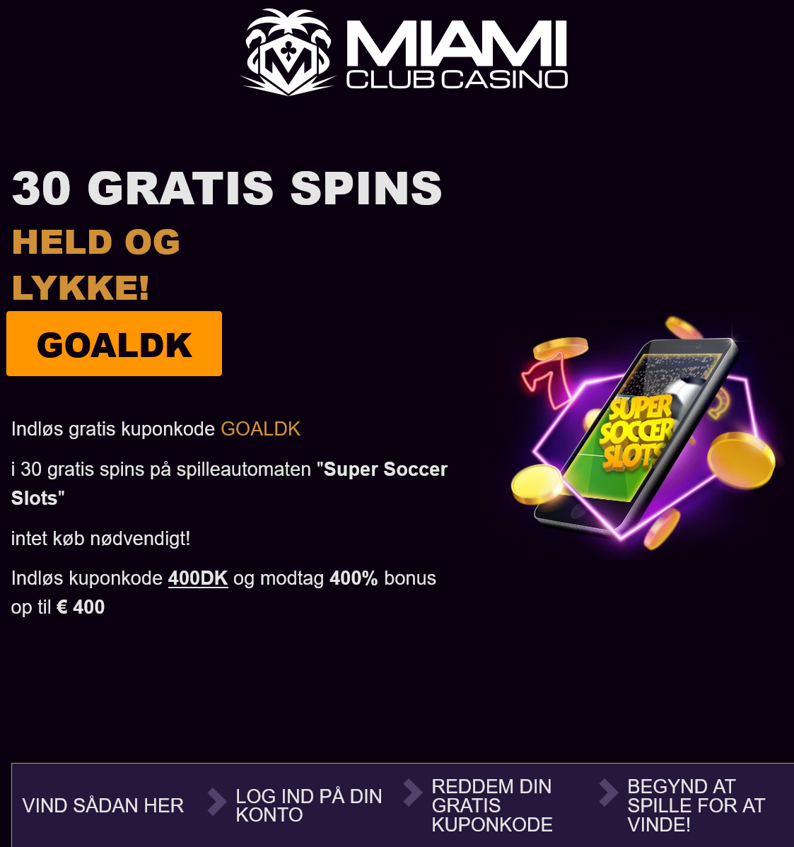 Miami Club
DK 30 Free Spins (Denmark) Miami
Club DK 30 Free Spins (Denmark)
