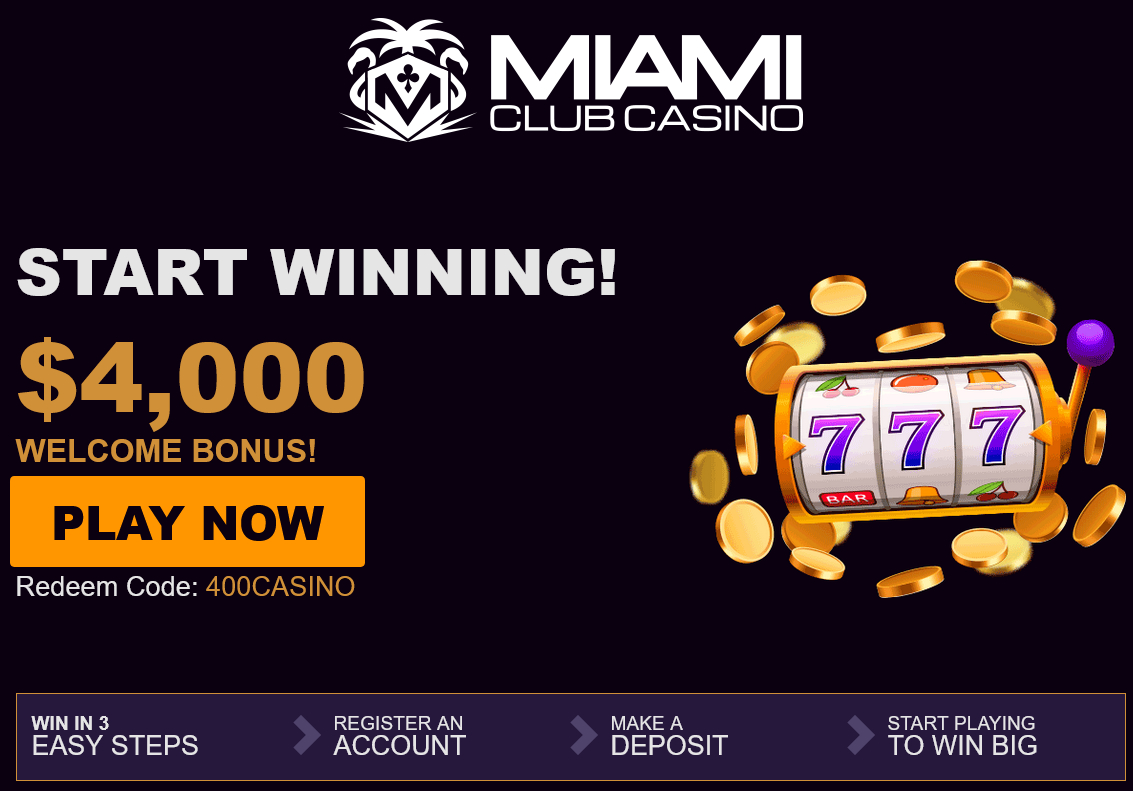 Miami Club 400% up to $4000 Miami Club
400% up to $4000